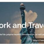 Work and Travel Programı Tecrübeleri ve Hikayeleri